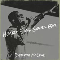 Everton Mclean - Heart Says Good-Bye