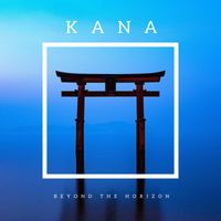 Kana - Beyond The Horizon