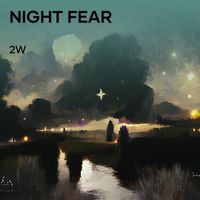 2W - Night Fear