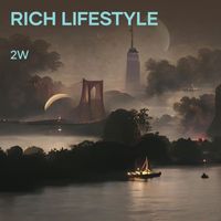 2W - Rich Lifestyle