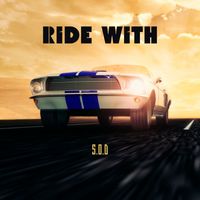 S.O.D - Ride With (Explicit)
