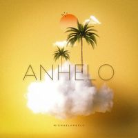 MichaelAngelo - Anhelo (Explicit)