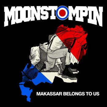 MOONSTOMPIN - Makassar Belong's to Us