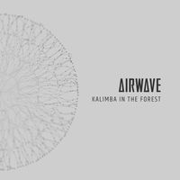 Airwave - Kalimba in the Forest