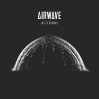 Airwave - Asteroids
