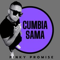 Cumbia Sama - Pinky Promise