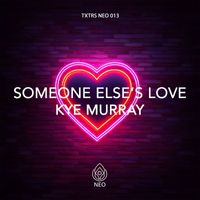 Kye Murray - Someone Else's Love