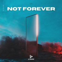 Lii - Not Forever