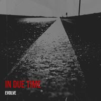 Evolve - In Due Time
