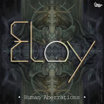 Eloy - Human Aberrations