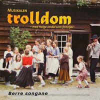 Lars Sveinung Lid - Trolldom - berre songane