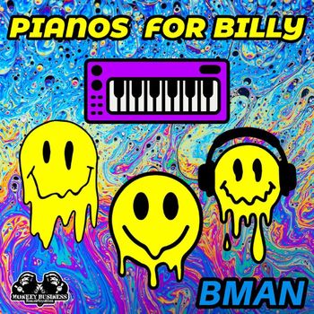 Bman - Pianos for Billy
