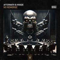 Aftermath and INVADE - No Remorse