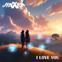 Jinxed - I Love You