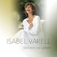 Isabel Varell - Verliebt ins Leben