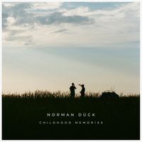 Norman Dück - Childhood Memories