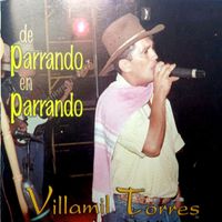 Villamil Torres - De Parrando en Parrando