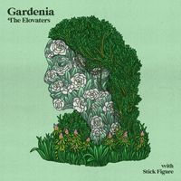 The Elovaters - Gardenia