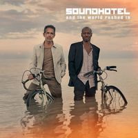 Soundhotel - And the World Rushed In (Explicit)