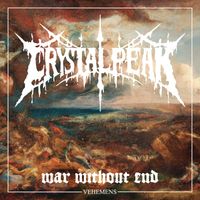 Crystal Peak - War Without End