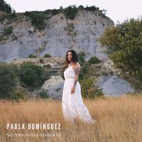 Paula Domínguez - Se Me Olvida Olvidarte