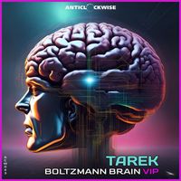 Tarek - Boltzmann Brain (VIP)