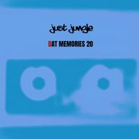 Just Jungle - DAT Memories Vol 20