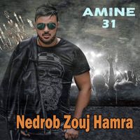 Amine 31 - Nedrob Zouj Hamra