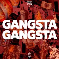 Cold Smack Attack - Gangsta Gangsta