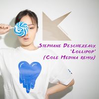 Stephane Deschezeaux - Lollipop (Cole Medina remix)
