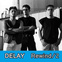 DELAY - Rewind, Vol. 2 (Explicit)