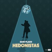 Dani Flaco - Hedonistas