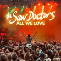 The Saw Doctors - All We Love