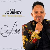Soso Maholwana - The Journey (My Testimony) (Live)