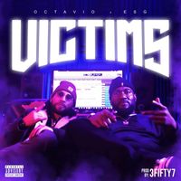 Octavio - Victims (Explicit)