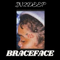 In2Deep - Braceface (Explicit)