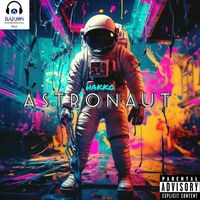 Hakko - Astronaut (Explicit)