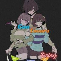 Delay - Con Locura