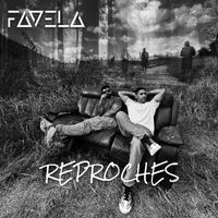 Favela - REPROCHES