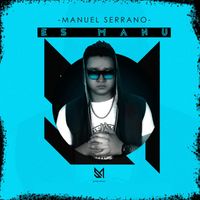Manuel Serrano - Es Manu