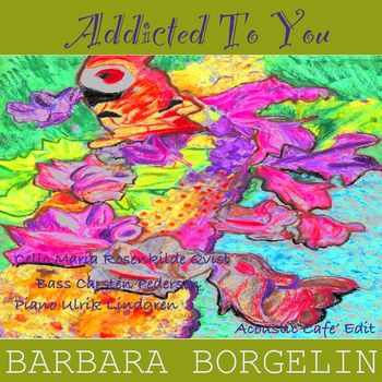 Barbara Borgelin - Addicted To You (Acoustic)
