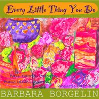 Barbara Borgelin - Every Little Thing You Do (Acoustic)