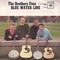 Brothers Four - Blue Water Line