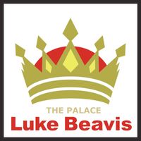 Luke Beavis - The Palace