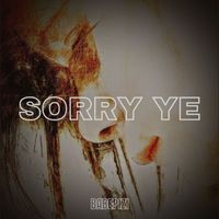Babepizi - Sorry Ye (Explicit)