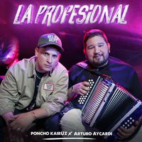Poncho Kairuz and Arturo Aycardi - La Profesional