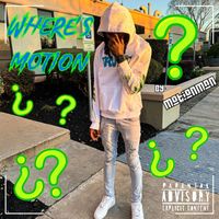 Motion Man - Where’s Motion (Explicit)