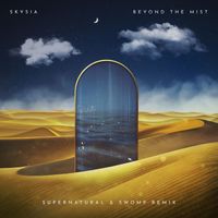 Skysia - Beyond The Mist (Supernatural & Swomp Remix)