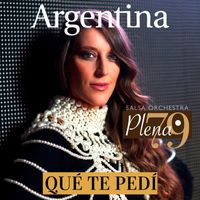 Argentina, Plena 79 - Qué te Pedí