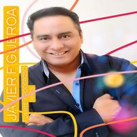 Javier Figueroa - Fuerte y Poderoso (Mixes)